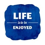 LTieu_LifeIsToBeEnjoyed