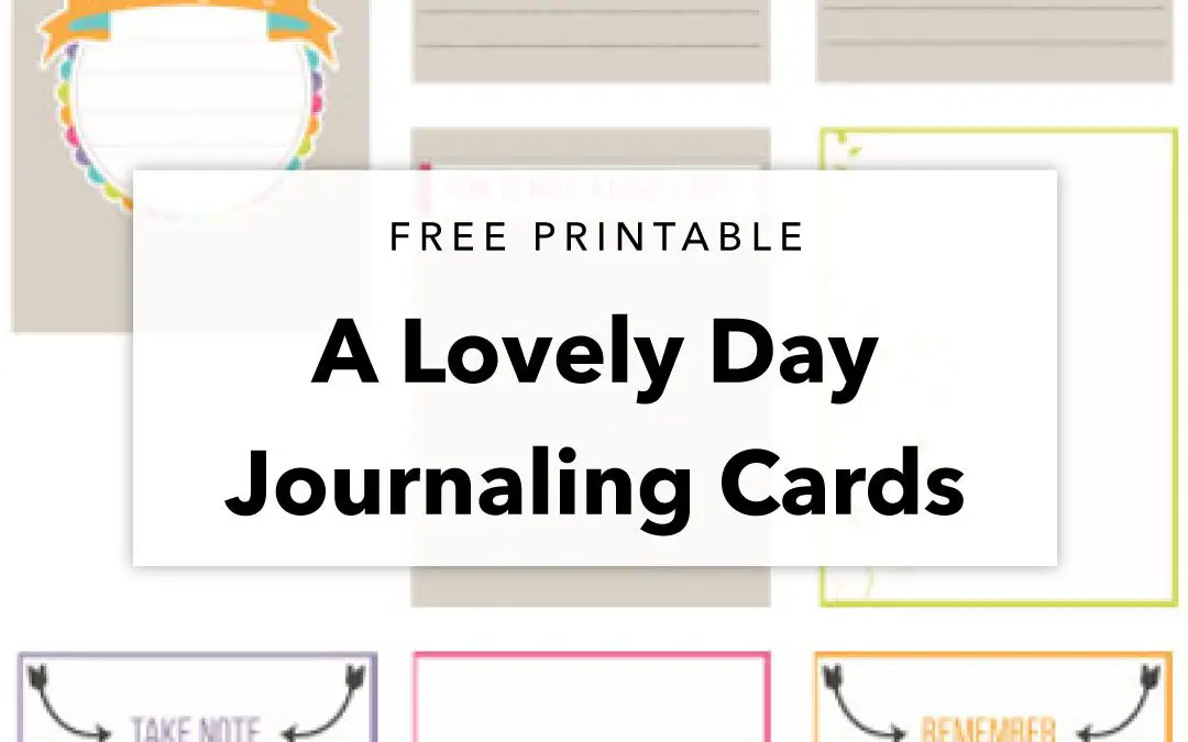 Free Printable A Lovely Day Journaling Card Set