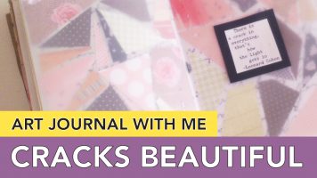 Art Journal With Me | Collage Paper because Cracks are Beautiful