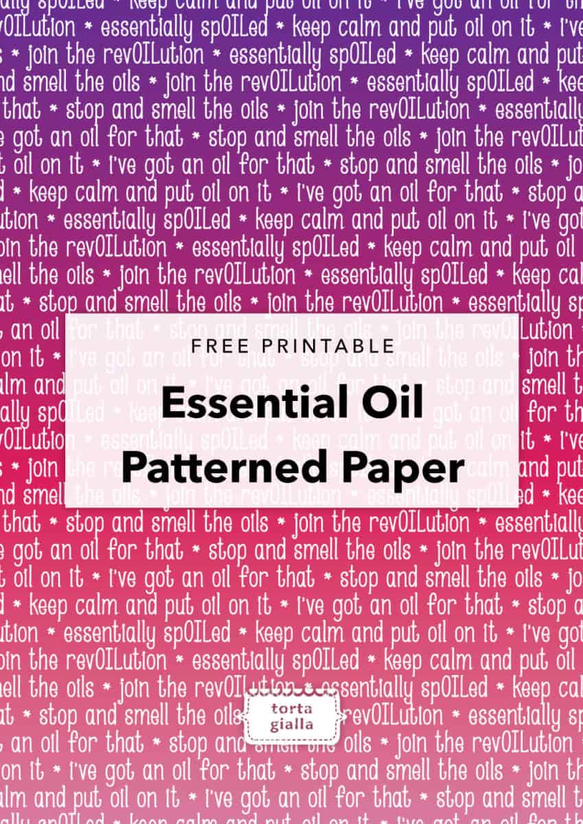 Free Printable - Essential Oil Sayings Patterned Paper - tortagialla