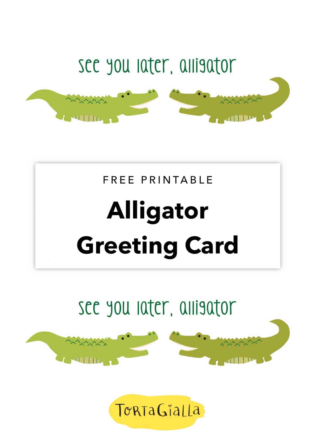 Free Printable See You Later Alligator Card Tortagialla