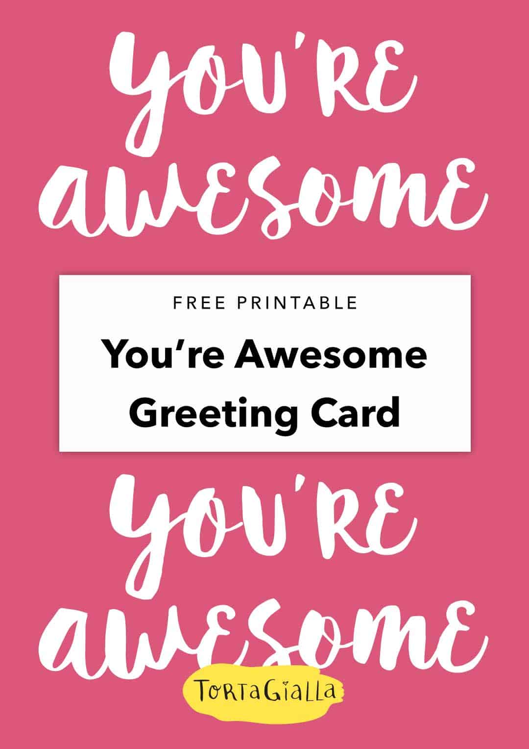 Want to show your gratitude and admiration to a loved one? Print this pink you're awesome card at home for an instant greeting card! 