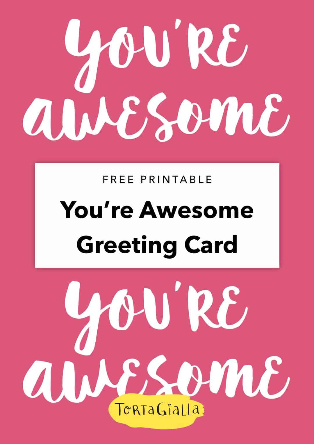 Want to show your gratitude and admiration to a loved one? Print this pink you're awesome card at home for an instant greeting card!
