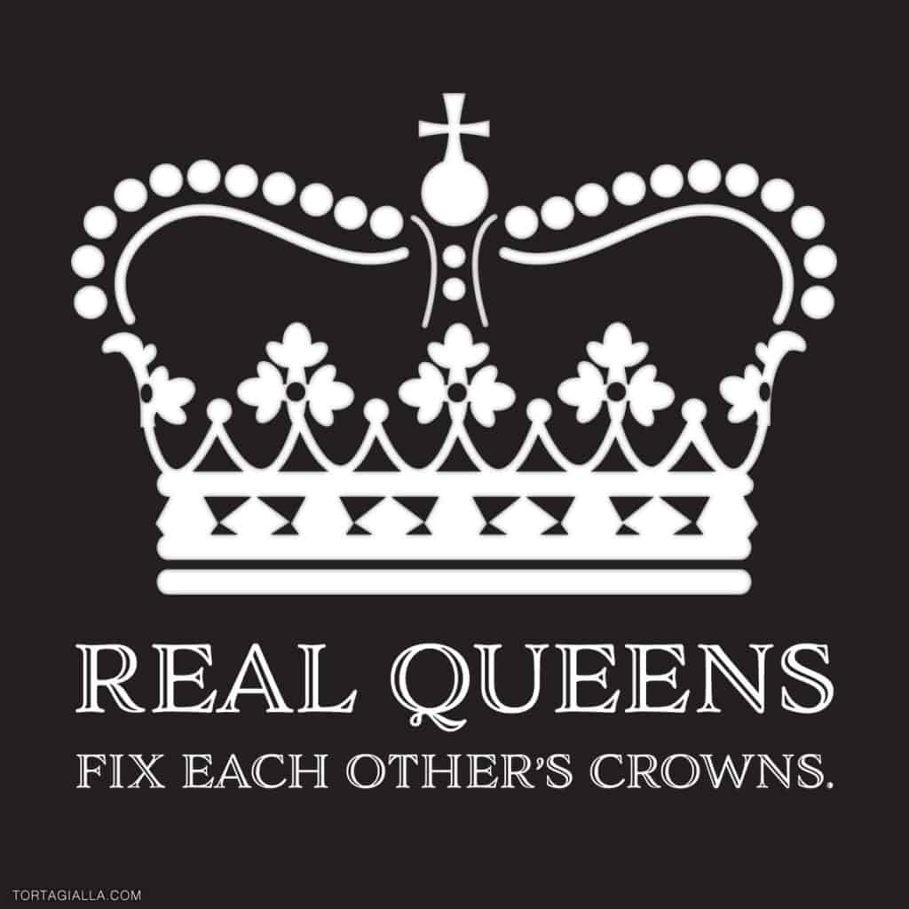 Real queens fix each other's crowns.